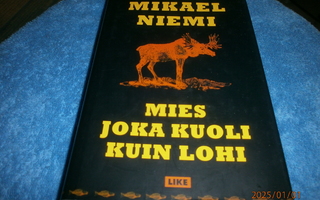 MIKAEL NIEMI  -  MIES JOKA KUOLI KUIN LOHI