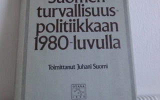 J. Suomi : NÄKÖKULMIA SUOMEN TURVALLISUUSPOLITIIKKAAN 1980
