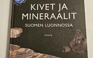 Kalle Taipale: Kivet ja mineraalit Suomen luonnossa