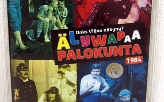 Älywapaa palokunta 1984 Onks Viljoo näkynyt?