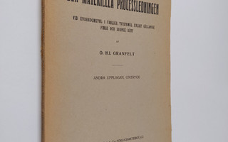 O. Hj Granfelt : Den materiella processledningen vid unde...