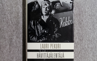 Lauri Pekuri - Hävittäjälentäjä - Sidottu 2p 2006