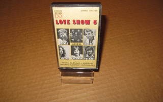 KASETTI: Love Show 5 : Cisse, Royals,Kaseva ym v.1976