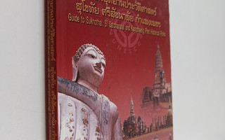 Guide to Sukhothai, Si Satchanalai and Kamphaeng Phet His...