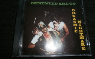 Demented Are Go: Orgasmic Nightmare cd