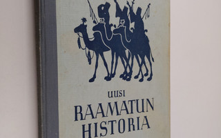 Aksel Rainio ym. : Uusi raamatun historia - Kansan opetus...