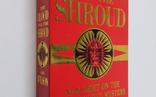 Ian Wilson : The Blood and the Shroud - The Passionate Co...