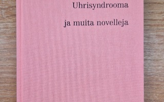 Harry Salmenniemi: Uhrisyndrooma ja muita novelleja