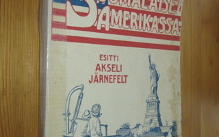 Akseli Järnefelt Suomalaiset Amerikassa