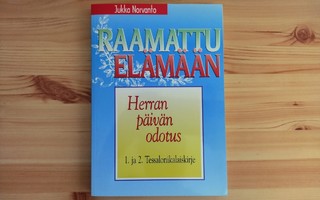 Jukka Norvanto: Raamattu elämään-Herran päivän odotus