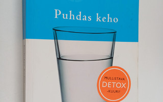 Alejandro Junger : Puhdas keho