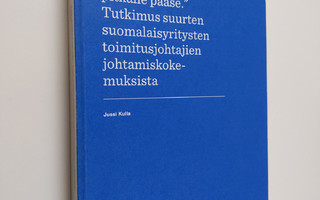 Jussi Kulla : "Käskyttämällä ei pitkälle pääse" : tutkimu...