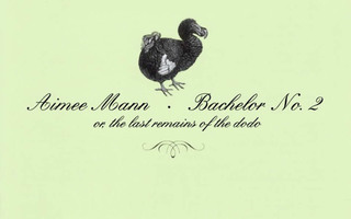 Aimee Mann - Bachelor No. 2 or, the Last Remains of the Dodo