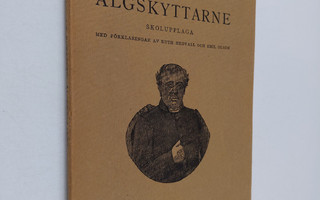 Johan Ludvig Runeberg : Älgskyttarne. Skolupplaga