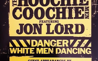 Hoochie Coochie Men feat Jon Lord – Danger White Men Dancing