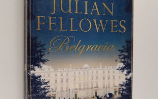 Julian Fellowes : Belgravia (Englanninkielinen)