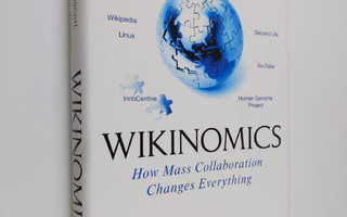 Don Tapscott : Wikinomics : How mass collaboration change...