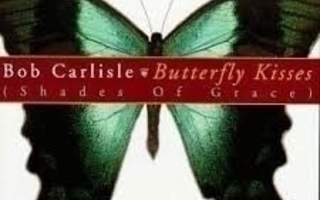Bob Carlisle - Butterfly kisses ( Shades of grace ) CD