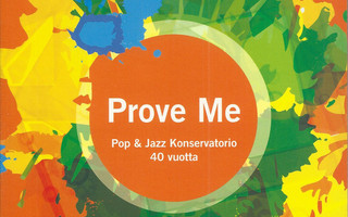 PROVE ME - Pop & Jazz Konservatorio 40 vuotta