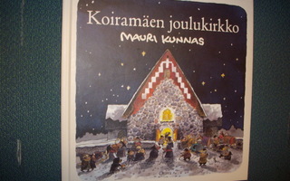 Mauri Kunnas : Koiramäen joulukirkko ( 2 p. ) EIPK!