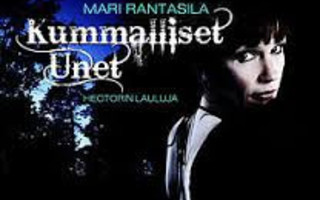 CD: Mari Rantasila ?– Kummalliset Unet - Hectorin Lauluja