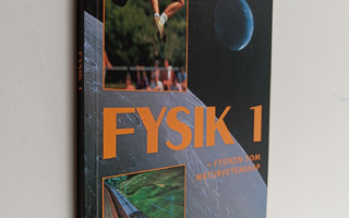 Heikki Lehto : Fysik ; 0001, 1 - Fysiken som naturvetenskap