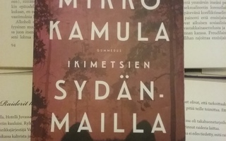 Mikko Kamula - Ikimetsien sydänmailla (pokkari)