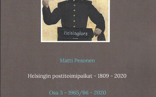 Helsingin postitoimipaikat 1809-2020 - Osa 3 -1965/66 - 2020
