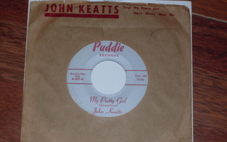 7" JOHN KEATTS - My Pretty Girl - single rockabilly EX