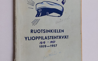 Ruotsinkielen ylioppilastehtävät : (1919-1957)