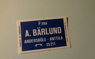 TT-etiketti F:ma A. Bärlund, Andersböle - Anttila