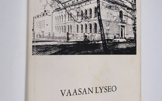 Vaasan lyseo 1880-1980
