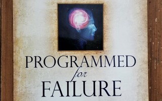 Dr James B Richards WIRED FOR SUCCESS PROGRAMMED TO FAILURE