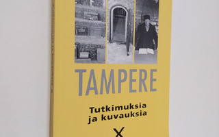 Mervi ym. (toim.) Kaarninen : Tampere : tutkimuksia ja ku...