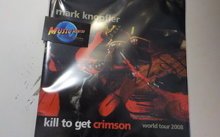 MARK KNOPFLER - KILL TO GET CRIMSON 2008 KIERTUEKIRJA