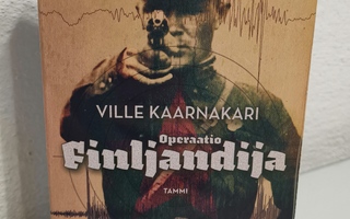 Ville Kaarnakari : Operaatio Finljandija