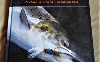 Juha Herkman : LOHEN KATSE - perhokalastajan muotokuva