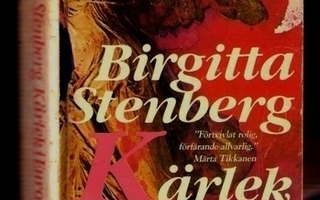 Birgitta Stenberg: Kärlek i Europa (biogr. roman)