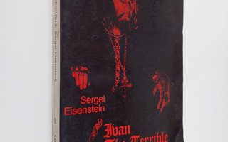 ivan the terrible : a film by Sergei Eisentein