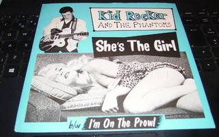 7" single : Kid Rocker and the Phantoms : She's The Girl