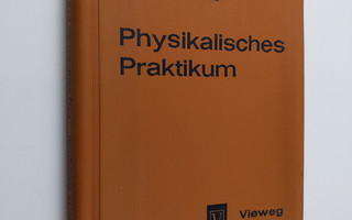 Wilhelm H. Westphal : Physikalisches Praktikum - Eine Sam...