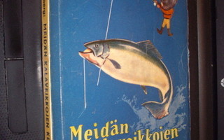 Nisse Sandberg: Meidän kalaveikkojen kesken (1p.1955) Sis.pk