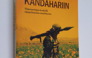 Jason Burke : Matkalla Kandahariin : yhteenottojen keskel...