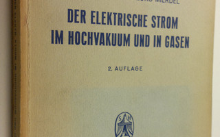 Joachim ym. Dosse : Der Elektrische Strom im Hochvakuum u...