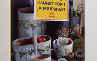 Margareta Ekeroth-Lind : Maalaa kauniit korit ja puuesineet