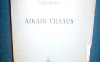 Annie Besant :  Aikain viisaus   ( 2 p. 1923 ) Sis. pk