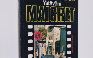 Georges Simenon : Ystäväni Maigret : komisario Maigret'n ...