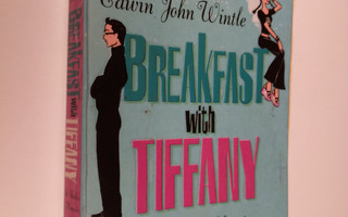 Edwin John Wintle : Breakfast with Tiffany : an uncle's m...