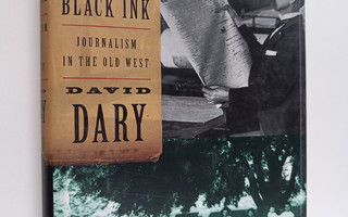 David Dary : Red Blood & Black Ink - Journalism in the Ol...