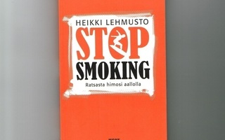 Stop smoking – ratsasta himosi aallolla - Heikki Lehmusto